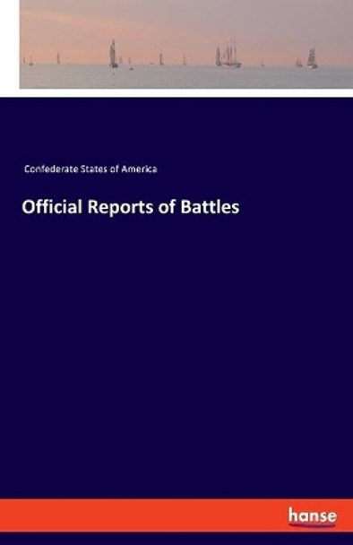 Official Reports of Battles by Confederate States of America 9783348066006