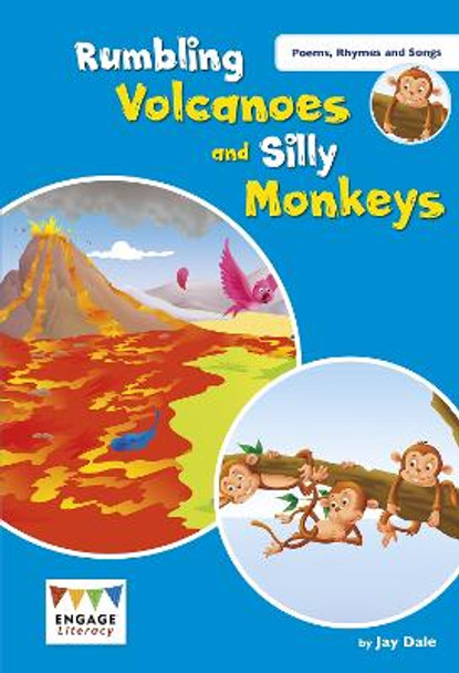 Rumbling Volcanoes and Silly Monkeys: Levels 9-11 by Jay Dale