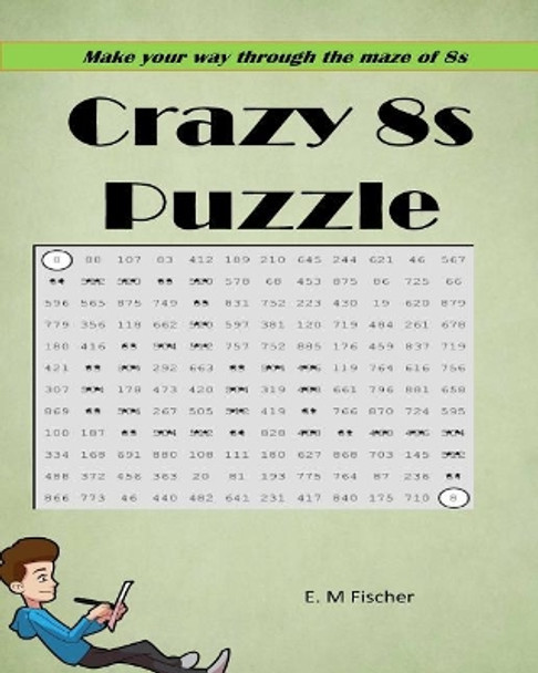 Crazy 8s: Math Puzzles by E M Fischer 9781979471824