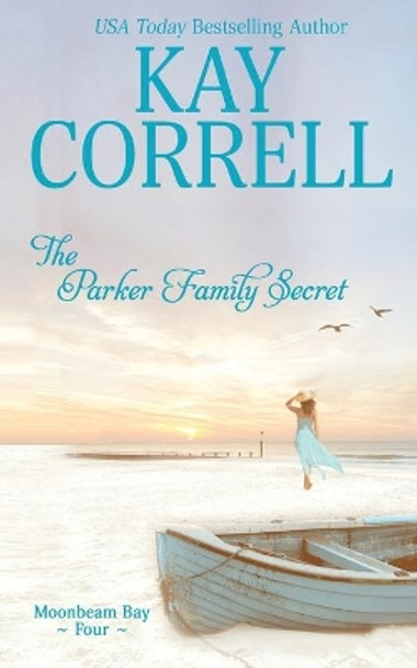 The Parker Family Secret by Kay Correll 9781944761622