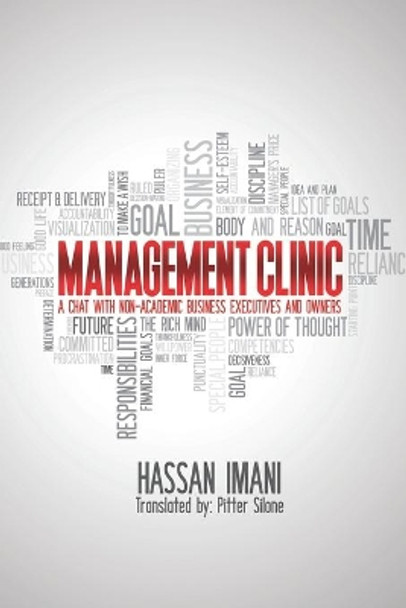 Management Clinic: A Chat with Non-Academic Business Executives and Owners by Pitter Silone 9781947464094