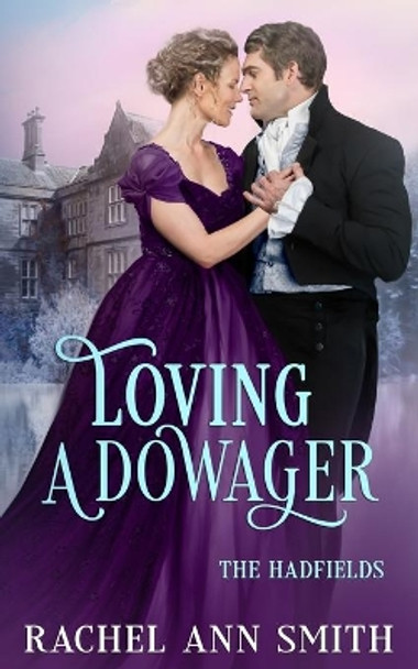 Loving a Dowager by Rachel Ann Smith 9781951112141