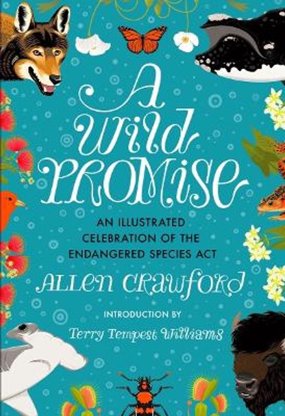 A Wild Promise: An Illustrated Celebration of the Endangered Species ACT by Allen Crawford 9781953534897