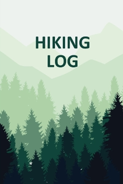 Hiking Log Book: Tracker and Log Record Book For Hikers, Backpacking Diary, Write-In Notebook Prompts For Trail Conditions, Details, Location, Weather, Checklist For Gear, Food, Water, Hiker Gift, Travel Pocket Size by Teresa Rother 9781953557063