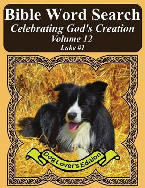 Bible Word Search Celebrating God's Creation Volume 12: Luke #1 Extra Large Print by T W Pope 9781974404346