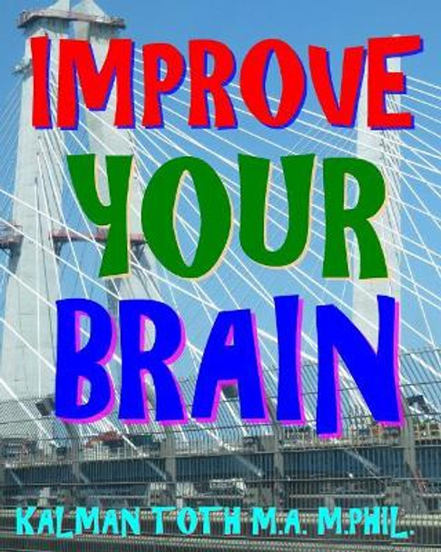 Improve Your Brain: 300 Hard Music Themed Word Search Puzzles by Kalman Toth M a M Phil 9781978167032
