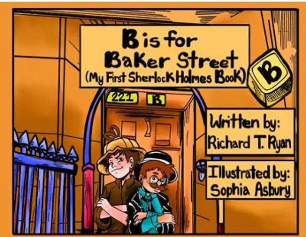 B is for Baker Street - My First Sherlock Holmes Book by Richard Ryan 9781787056398