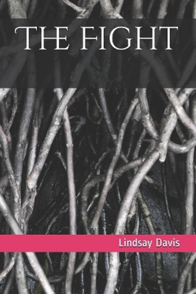 The Fight by Lindsay Davis 9781792611469