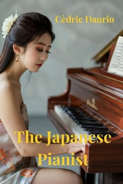 The Japanese Pianist by Cedric Daurio 9781720668596