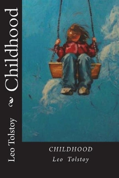 Childhood by Leo Tolstoy 9781721035533