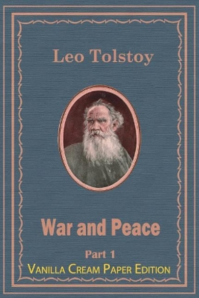 War and Peace Part 1 by Leo Tolstoy 9781721173815