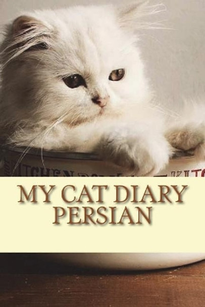 My Cat Diary: Persian by Steffi Young 9781722787035