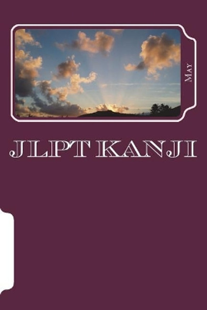 JLPT Kanji by May 9781723190032