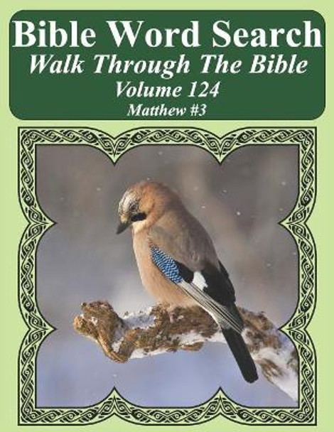 Bible Word Search Walk Through the Bible Volume 124: Matthew #3 Extra Large Print by T W Pope 9781723887864