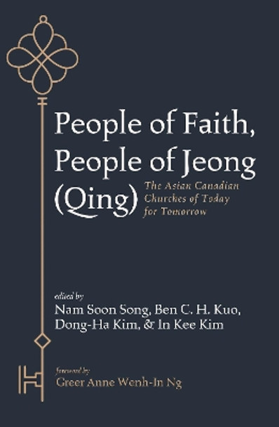 People of Faith, People of Jeong (Qing) by Nam Soon Song 9781725253186