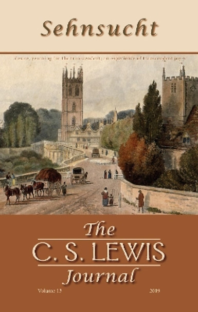 Sehnsucht: The C. S. Lewis Journal by Bruce R Johnson 9781725255081