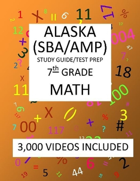 7th Grade ALASKA SBA/ AMP, 2019 MATH, Test Prep: : 7th Grade ALASKA MEASURES of PROGRESS TEST 2019 MATH Test Prep/Study Guide by Mark Shannon 9781727400380