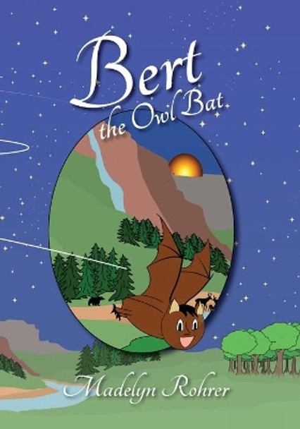 Bert the Owl Bat by Madelyn Rohrer 9781733869423