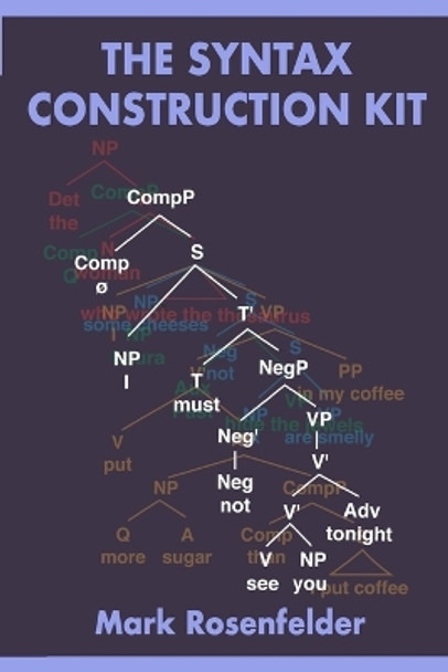 The Syntax Construction Kit by Mark Rosenfelder 9781729647363