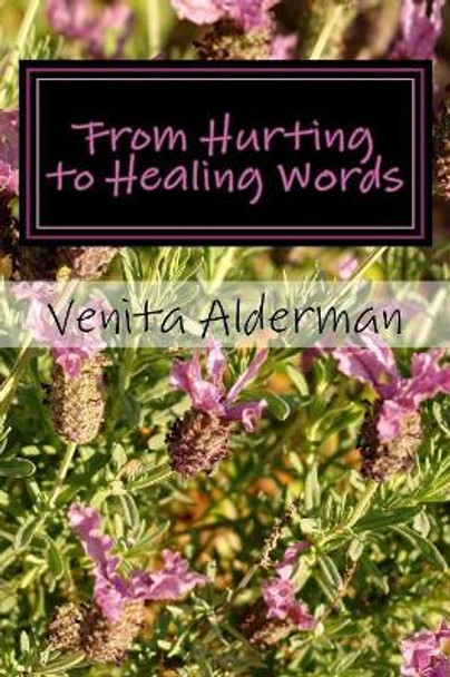 From Hurting to Healing Words by Venita Alderman 9781729732328