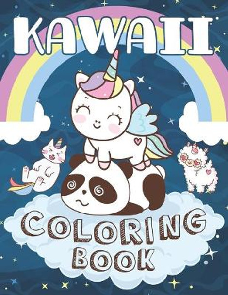 Kawaii Coloring Book: Cute Kawaii Animals Unicorns Dinosaurs Fruits Coloring Book for kids girls and boys of all Ages ! by Kawaii Edition 9781661019037