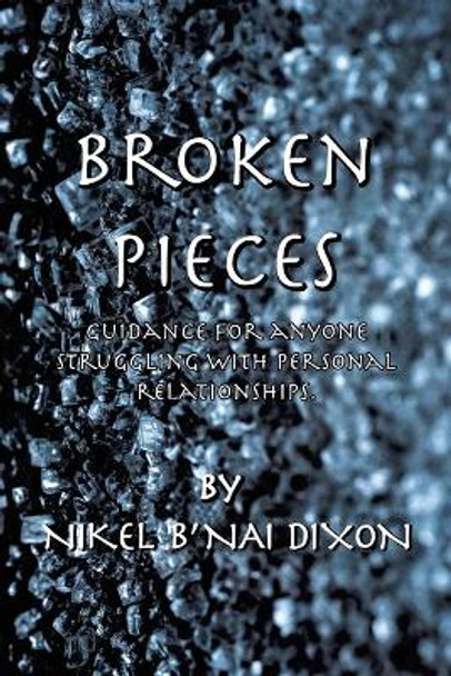 Broken Pieces by Nikel B'Nai Dixon 9781663207746