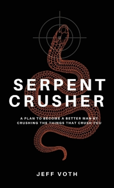 Serpent Crusher by Jeff Voth 9781666763119