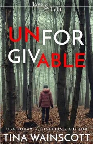 Unforgivable by Tina Wainscott 9781672383042