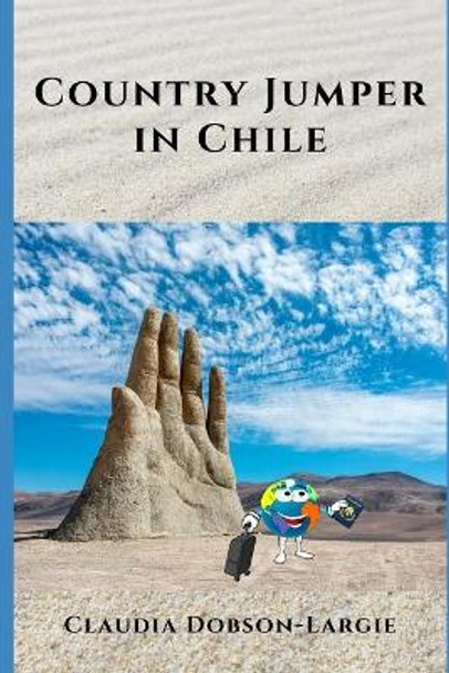 Country Jumper in Chile by Claudia Dobson-Largie 9781675659137
