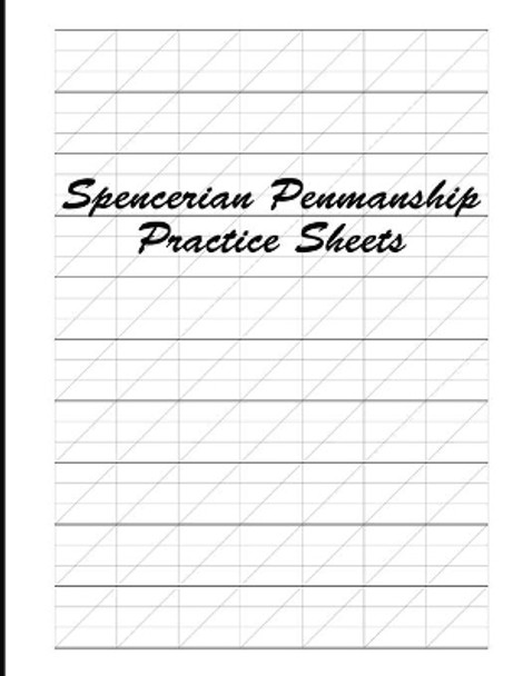 Spencerian Penmanship Practice Sheets: Cursive Style Handwriting Worksheets for Kids and Adults by Mjsb Writing Notebooks 9781686835865