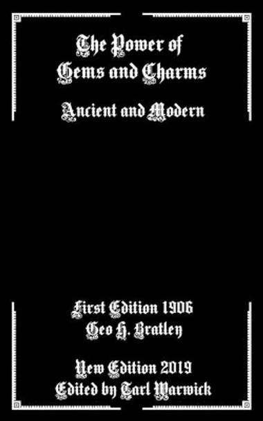 The Power of Gems and Charms: Ancient and Modern by Tarl Warwick 9781686385292