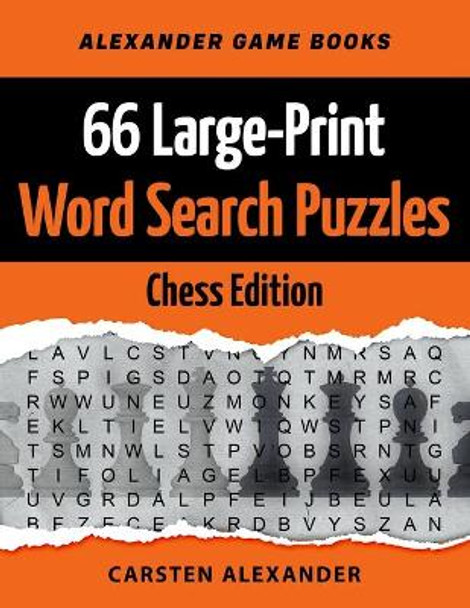 66 Large-Print Word Search Puzzles - Chess Edition: Fun Brain Games for Adults and Kids by Carsten Alexander 9781700072276