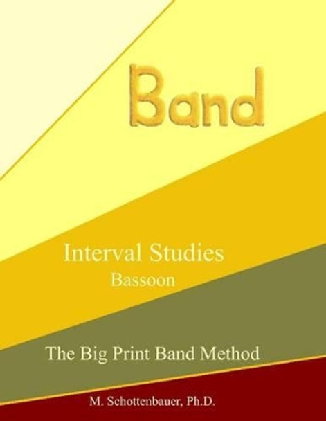 Interval Studies: Bassoon by M Schottenbauer 9781491215081