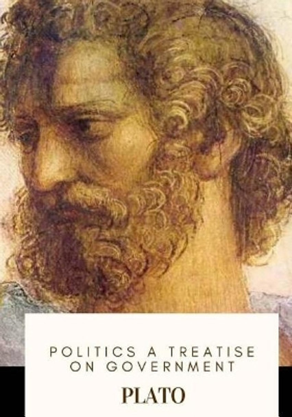 Politics a Treatise on Government by Aristotle 9781719367660