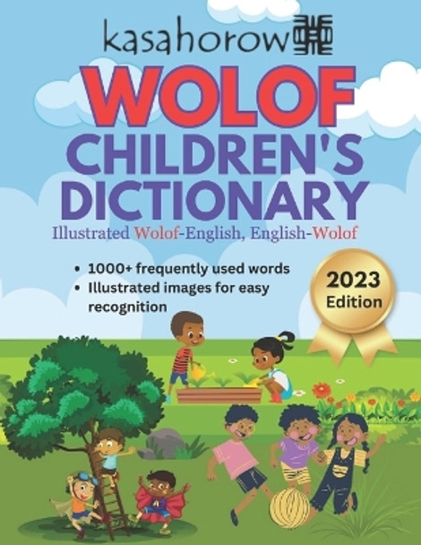 Wolof Children's Dictionary: Illustrated Wolof-English, English-Wolof by Kasahorow 9781500362744