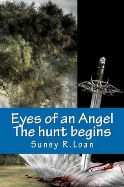 Eyes of an Angel: The Hunt begins by Jasmine Martin 9781475293159