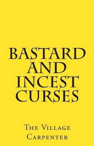 Bastard And Incest Curses by Charles Lee Emerson 9781467924184