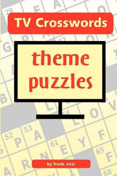 TV Crosswords Theme Puzzles by Frank Virzi 9781453701706