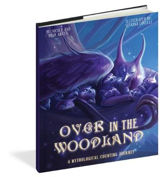 Over in the Woodland: A Mythological Counting Journey by Nicole Abreu