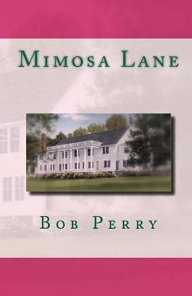 Mimosa Lane by Bob Perry 9781451538168