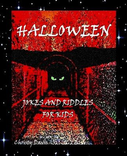 Halloween Jokes and Riddles for Kids by Christy Davis 9781482767414