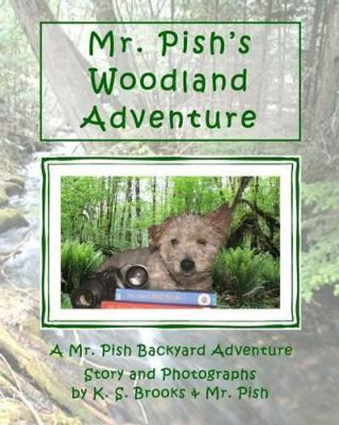 Mr. Pish's Woodland Adventure by MR Pish 9781483931401