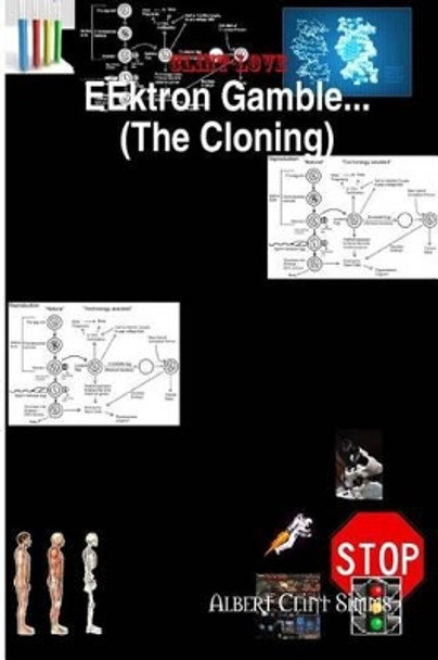 EEktron Gamble...The Cloning: Clint-Love by Albert Clint Simms 9781484044278