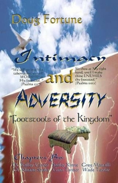 Intimacy and Adversity: Footstools of the Kingdom by Doug Fortune 9781492143093