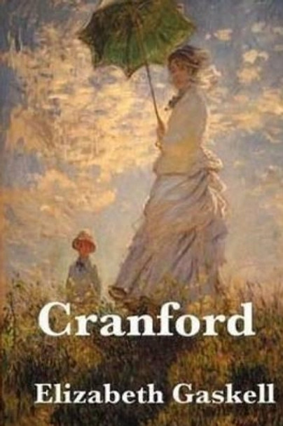 Cranford by Elizabeth Cleghorn Gaskell 9781517578671