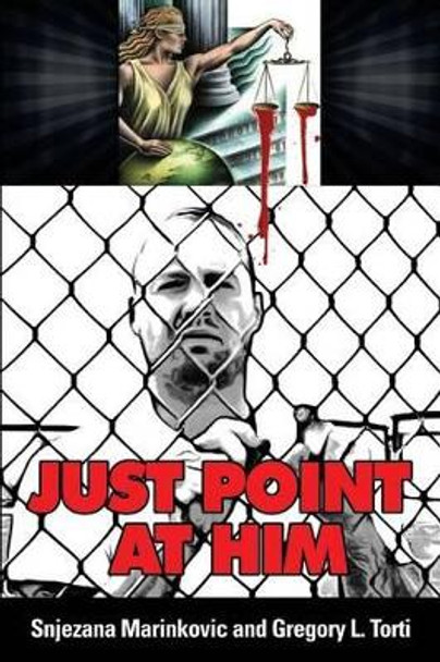 Just Point At Him by Gregory L Torti 9781489509505