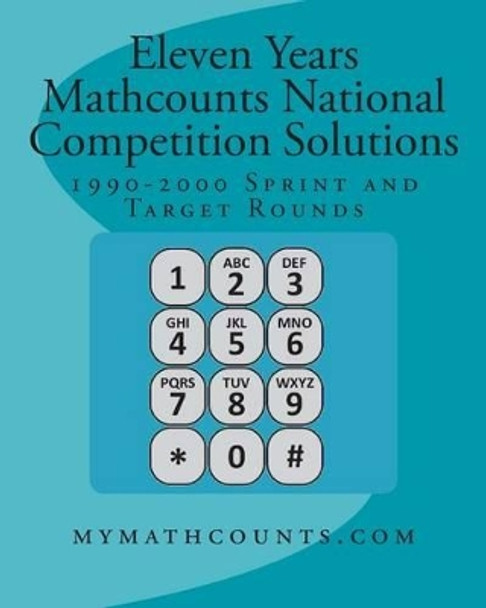 Eleven Years Mathcounts National Competition Solutions by Sam Chen 9781492891604