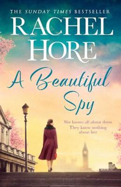 A Beautiful Spy: From the million-copy Sunday Times bestseller by Rachel Hore