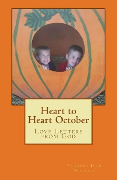 Heart to Heart October: Love Letters from God by Theresa Jean Nichols 9781493591794