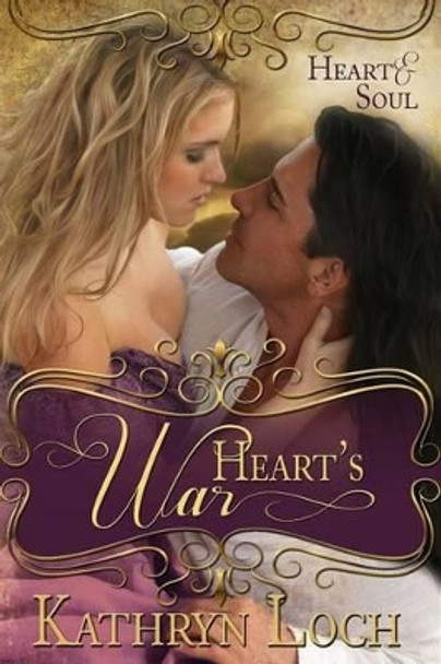 Heart's War by Kathryn Loch 9781493674152